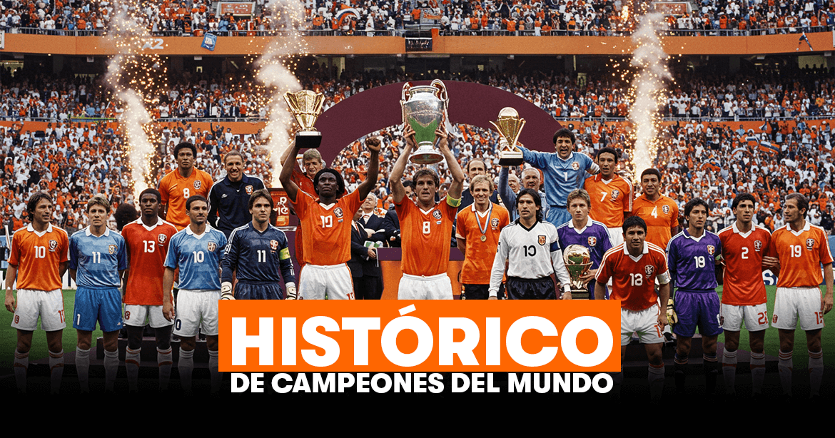 Campeones del Mundo: historia y récords del fútbol 1 historia-de-los-mundiales-y-sus-campeones
